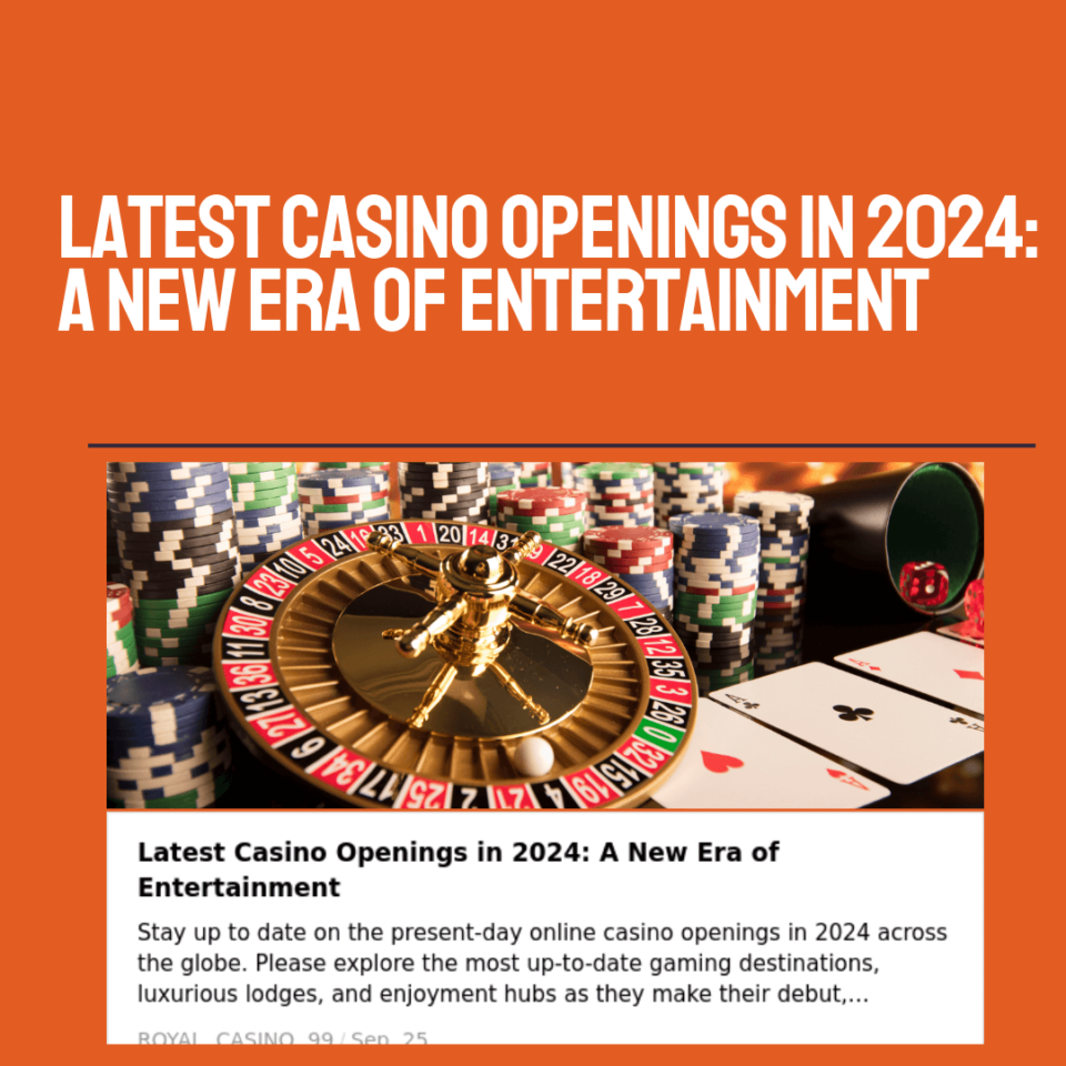 Latest Casino Openings in 2024 A New Era of Entertainment