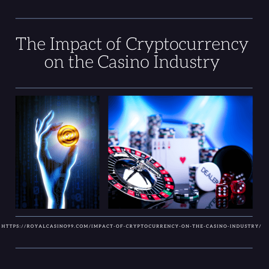 The Impact of Cryptocurrency on the Casino Industry