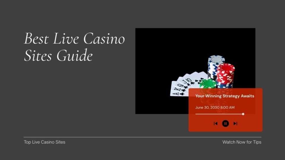 Best Live Casino Sites – Your Guide 